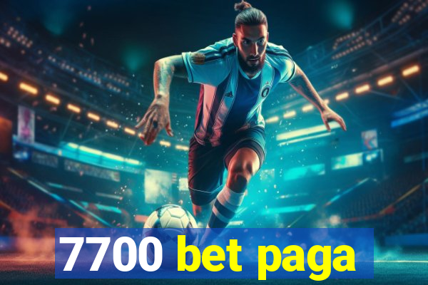 7700 bet paga